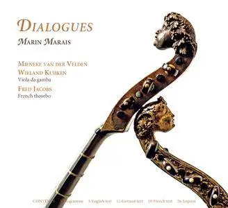 Marin Marais - Dialogues: The Suites for Two Viols & Basso Continuo - Mieneke van der Velden & Wieland Kuijken (2015) {Outhere}