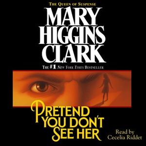 «Pretend You Don't See Her» by Mary Higgins Clark