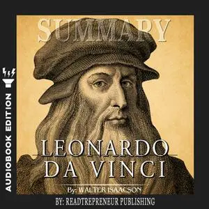 «Summary of Leonardo da Vinci by Walter Isaacson» by Readtrepreneur Publishing