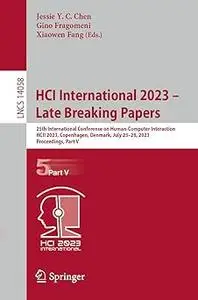 HCI International 2023 – Late Breaking Papers: 25th International Conference on Human-Computer Interaction, HCII 2023, C