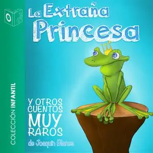 «La extraña princesa y otros cuentos muy raros» by Joaquín Blanes