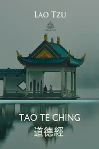 «Tao Te Ching (Chinese and English language)» by Lao Tzu