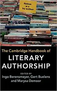 The Cambridge Handbook of Literary Authorship