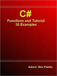 C# Functions and Tutorial - 50 Examples