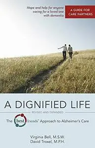 TM Approach to Alzheimer’s Care: A Guide for Care Partners A Dignified Life: The Best Friends