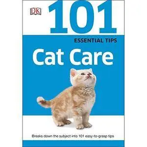 101 Essential Tips: Cat Care (Repost)