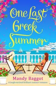 «One Last Greek Summer» by Mandy Baggot