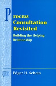 Process Consultation Revisited: Building the Helping Relationship (repost)