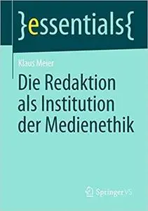 Die Redaktion als Institution der Medienethik (Repost)