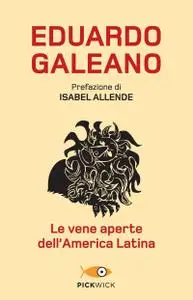 Eduardo Galeano - Le vene aperte dell'America Latina
