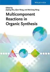Multicomponent Reactions in Organic Synthesis