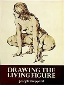 Drawing the Living Figure (Dover Anatomy for Artists)