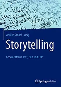 Storytelling: Geschichten in Text, Bild und Film (Repost)