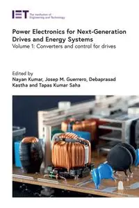 Power Electronics for Next-Generation Drives and Energy Systems. Volume 1: Converters and control for drives