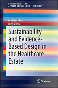 Sustainability and Evidence-Based Design in the Healthcare Estate (Repost)