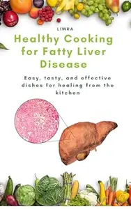 Healthy cooking for fatty liver disease