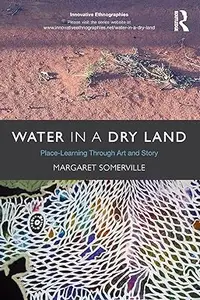 Water in a Dry Land: Place-Learning Through Art and Story