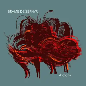 Brame de Zéphyr - Afofona (2024) [Official Digital Download]