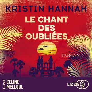 Kristin Hannah, "Le chant des oubliées"