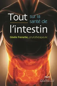 Gisèle Frenette, "Tout sur la santé de l'intestin"