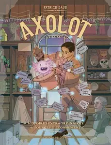 Axolot - Tome 6 - Histoires extraordinaires & sources d'étonnement