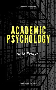 Academic Psychology with Python: A Comprehensive Guide