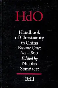 Handbook of Christianity in China, Volume 1: 635 - 1800