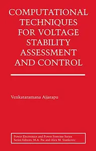 Computational Techniques for Voltage Stability Assessment and Control