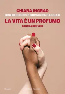 Chiara Ingrao - La vita è un profumo. Canto a due voci