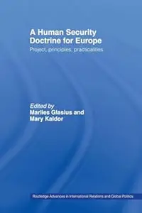 A Human Security Doctrine for Europe: Project, Principles, Practicalities