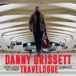 Danny Grissett - Travelogue (2025) [Official Digital Download 24/96]