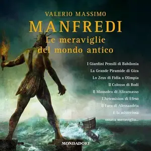 «Le meraviglie del mondo antico» by Valerio Massimo Manfredi