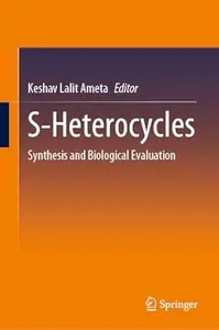 S-Heterocycles: Synthesis and Biological Evaluation