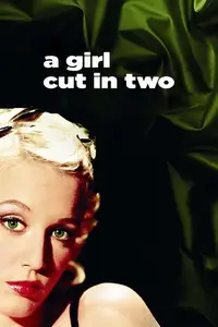 A Girl Cut in Two (2007)
