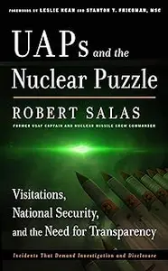 UAPs and the Nuclear Puzzle: Visitations, National Security, and the Need for Transparency