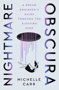 Nightmare Obscura: A Dream Engineer's Guide Through the Sleeping Mind