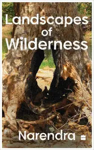 Landscapes of Wilderness: Meditations on the World that We Live In