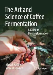 The Art and Science of Coffee Fermentation