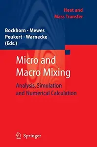Micro and Macro Mixing: Analysis, Simulation and Numerical Calculation (Repost)