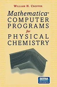 Mathermatica® Computer Programs for Physical Chemistry (Repost)