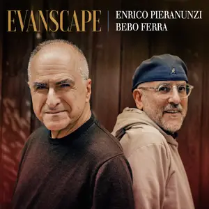 Enrico Pieranunzi & Bebo Ferra - Evanscape (2026)