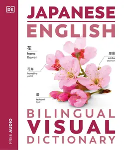 Japanese English Bilingual Visual Dictionary (DK Bilingual Visual Dictionaries)