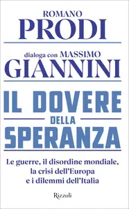 Il dovere della speranza - Massimo Giannini & Romano Prodi