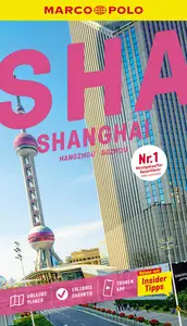 Françoise Hauser - Marco Polo Reiseführer Shanghai, Sozhou, Hangzhou