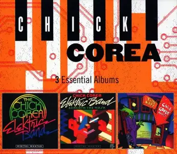 Chick Corea - 3 Essential Albums (1986-1995) [3CD Set] (2016)