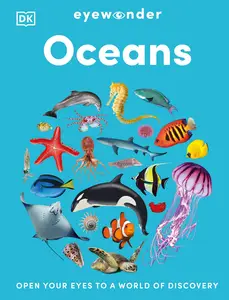 Eyewonder Oceans: Open Your Eyes to a World of Discovery (Eye Wonder)