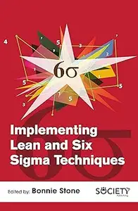 Implementing Lean and Six Sigma Techniques