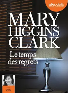 Mary Higgins Clark, "Le temps des regrets"