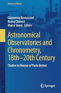 Astronomical Observatories and Chronometry, 18th-20th Century
