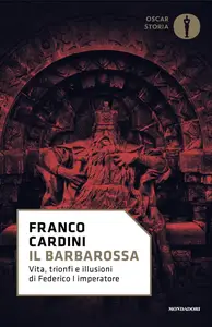 Franco Cardini - Il Barbarossa